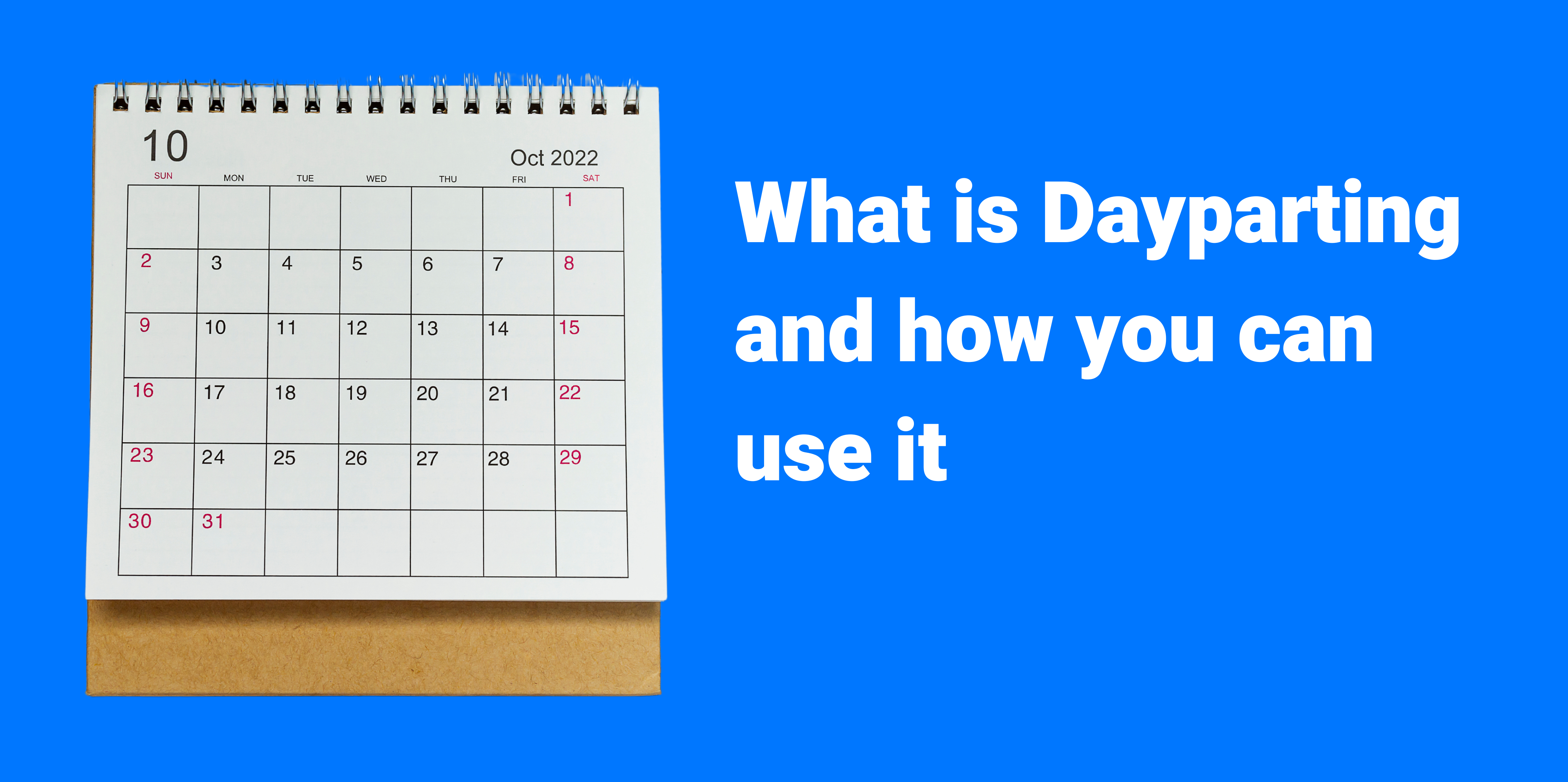 What is dayparting and how you can use it